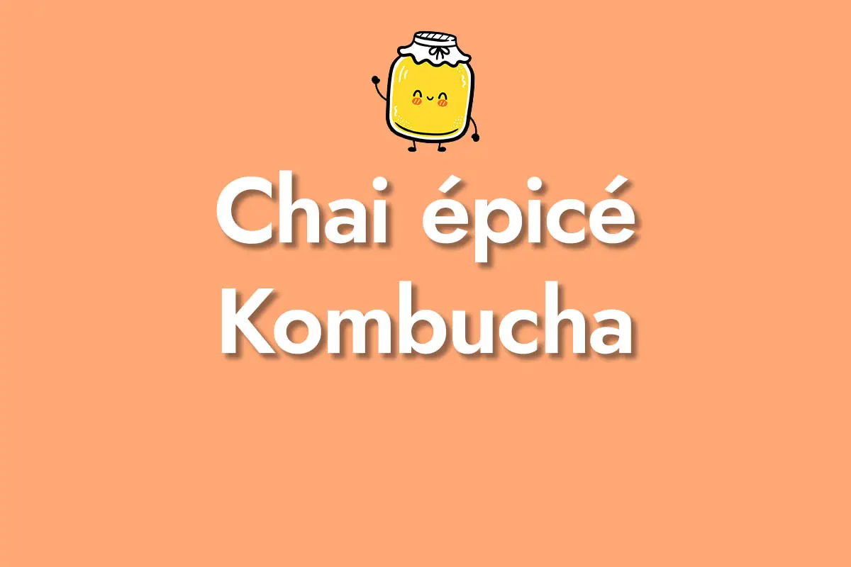 Chai épicé Kombucha