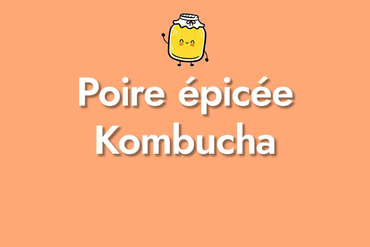 Poire épicée Kombucha