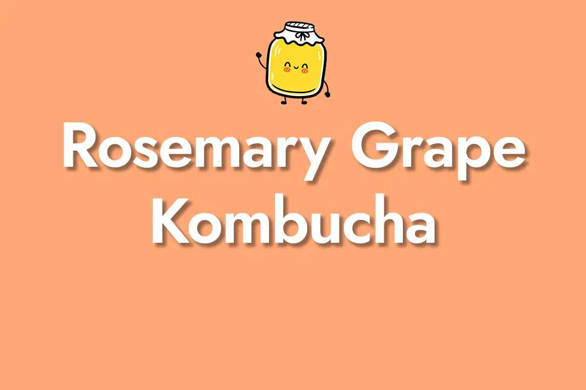 Rosemary Grape Kombucha